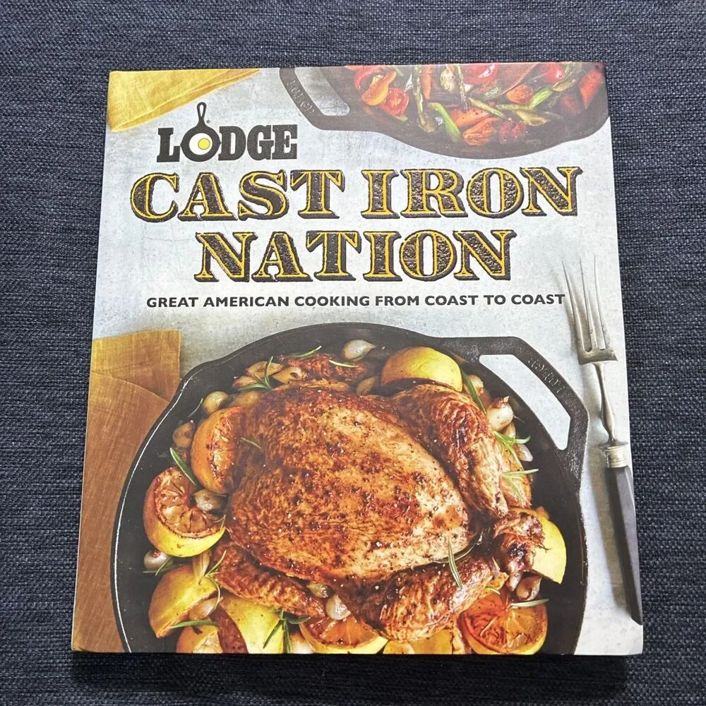 Lodge Cast Iron Nation : Great American Cooking from Coast to Coast (2014, TPB)